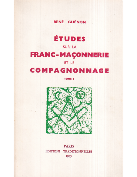 Etudes sur la franc-maçonnerie et le compagnonnage