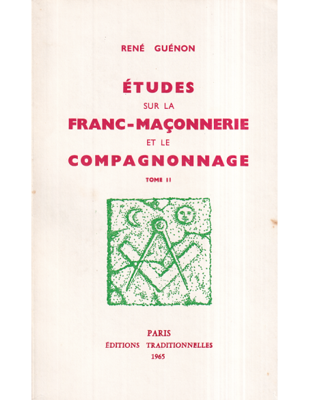 Etudes sur la franc-maçonnerie et le compagnonnage
