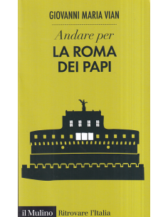 Andare per la Roma dei papi