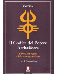 Il codice del potere. Arthaśāstra