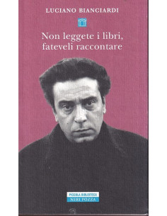 Non leggete i libri, fateveli raccontare