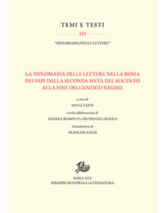 La diplomazia delle lettere nella Roma dei Papi dalla seconda metà del Seicento alla fine dell'Antico Regime