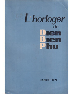 L'horloger de Dien Bien Phu
