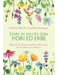 Stare in salute con fiori ed erbe