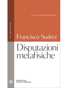 Disputazioni Metafisiche. Testo Latino A Fronte