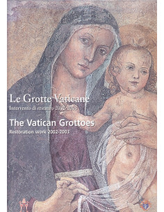 Le Grotte Vaticane - The Vatican Grottoes