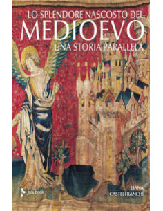 Lo splendore nascosto del Medioevo