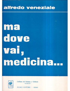 Ma dove vai, medicina...