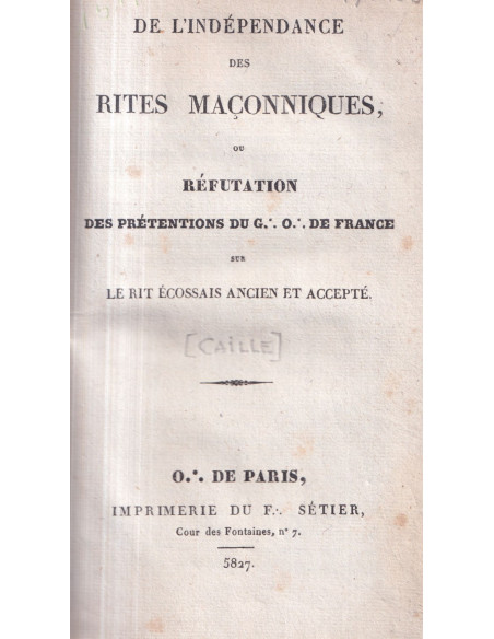 Abregé Historique del'Organisation en France - De l'Indépendance des Rites Maçonnique