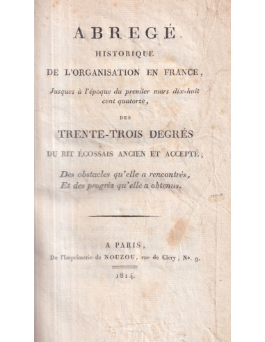 Abregé Historique del'Organisation en France - De l'Indépendance des Rites Maçonnique