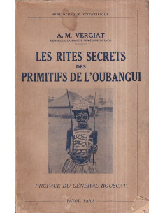 Les rites secrets des primitifs de l'Oubangui