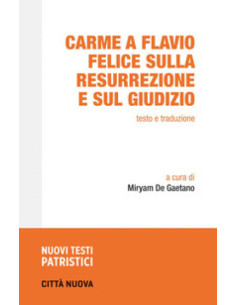 Carme a Flavio Felice sulla resurrezione e sul giudizio