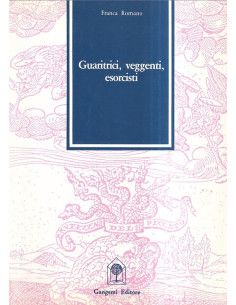 Guaritrici, veggenti, esorcisti
