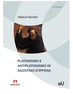 Platonismo e antiplatonismo in Agostino d'Ippona