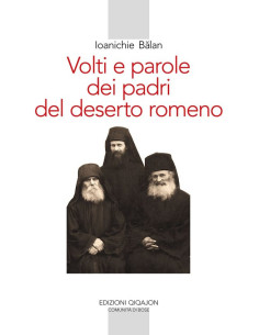 Volti e parole dei padri del deserto romeno