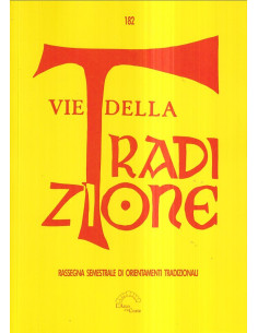Vie della Tradizione - n° 182  gennaio - giugno 2022