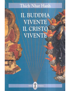 Il Buddha vivente il Cristo vivente