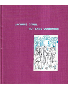 Jacques Cœur roi sans couronne