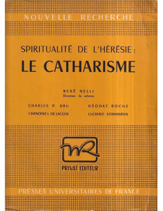 Spiritualité de l'Hérésie: le Catharisme