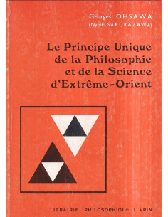 Principe Unique de la Philosophie et de la Scienze d'Extrȇme-Orient