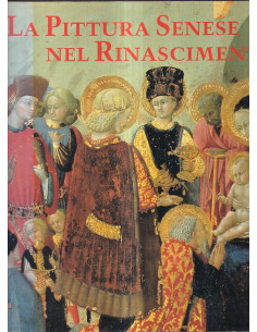 La pittura senese nel Rinascimento