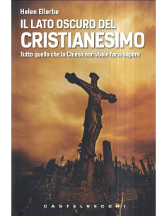 Il lato oscuro del Cristianesimo