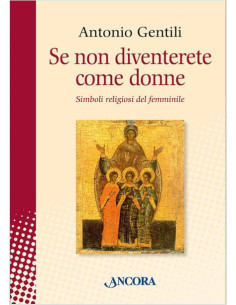 Se non diventerete come donne