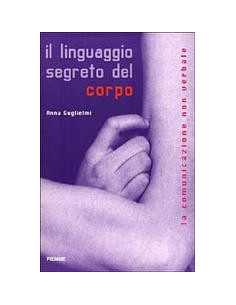 Il linguaggio segreto del corpo