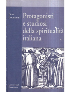 Protagonisti e studiosi della spiritualità italiana