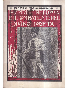 Lo spirito bellico e il combattente nel divino poeta