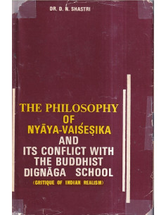 The Philosophy of Nyāya-Vaiśeṣika and Its Conflict with the Buddhist Dignāga School