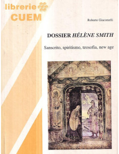Dossier Hélène Smith. Sanscrito, Spiritismo, Teosofia, New Age