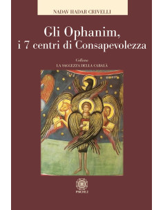 Gli Ophanim, i 7 centri di Consapevolezza