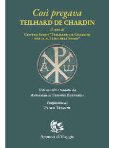 Così pregava Teilhard de Chardin