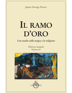 Il ramo d'oro edizione integrale Vol. III