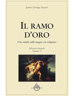 Il ramo d'oro edizione integrale, vol. IV