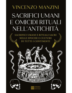 Sacrifici umani e omicidi rituali nell'antichità