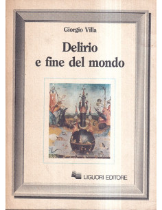 Delirio e fine del mondo