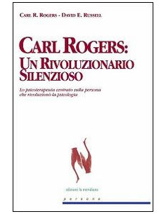 Carl Rogers: un rivoluzionario silenzioso