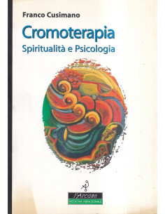 Cromoterapia spiritualità e psicologia