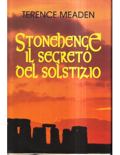Stonehenge il segreto del solstizio
