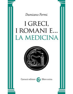 I greci, i romani e...la medicina