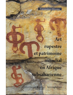 Art rupestre et patrimoine mondial en Afrique subsaharienne
