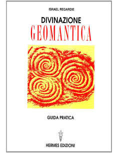 Divinazione geomantica. Guida Pratica