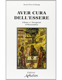 Aver cura dell'essere. Filone e i terapeuti d'Alessandria