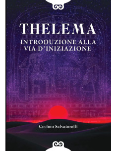 Thelema: introduzione alla via d'iniziazione