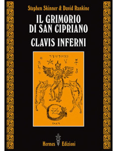 Il grimorio di San Cipriano. Clavis Inferni