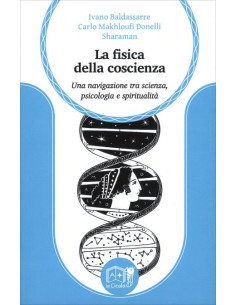 La fisica della coscienza