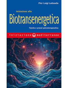 Iniziazione alla biotransenergetica