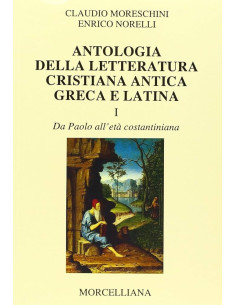 Antologia della letteratura cristiana antica greca e latina - 2 Voll.